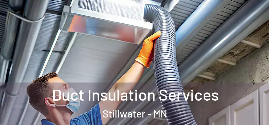  Duct Insulation Services Stillwater - MN